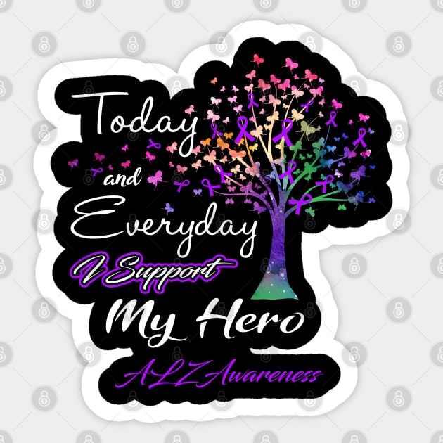 Today and Everyday I Support My Hero ALZ Awareness Support ALZ Warrior Gifts Sticker by ThePassion99